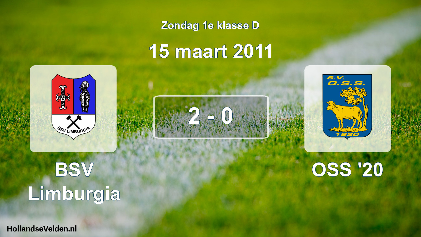 Total number of matches played: BSV Limburgia - OSS '20 2 - 0 (15 March 2011)