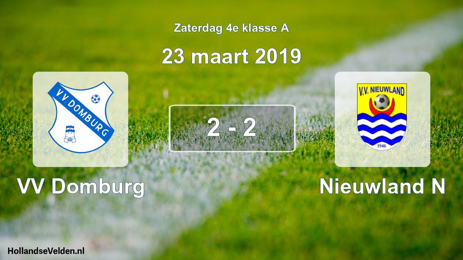 Total number of matches played: VV Domburg - Nieuwland N 2 - 2 (23 March 2019)