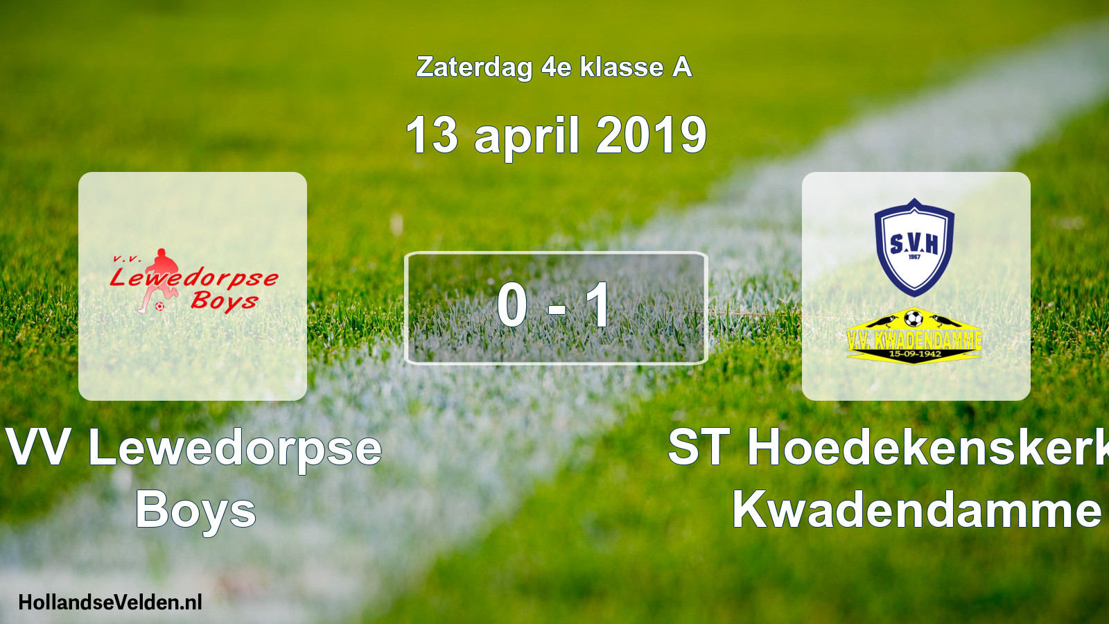 Total number of matches played: VV Lewedorpse Boys - ST Hoedekenskerke/ Kwadendamme 0 - 1 (13 April 2019)