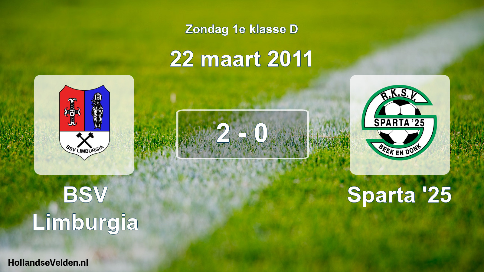 Total number of matches played: BSV Limburgia - Sparta '25 2 - 0 (22 March 2011)