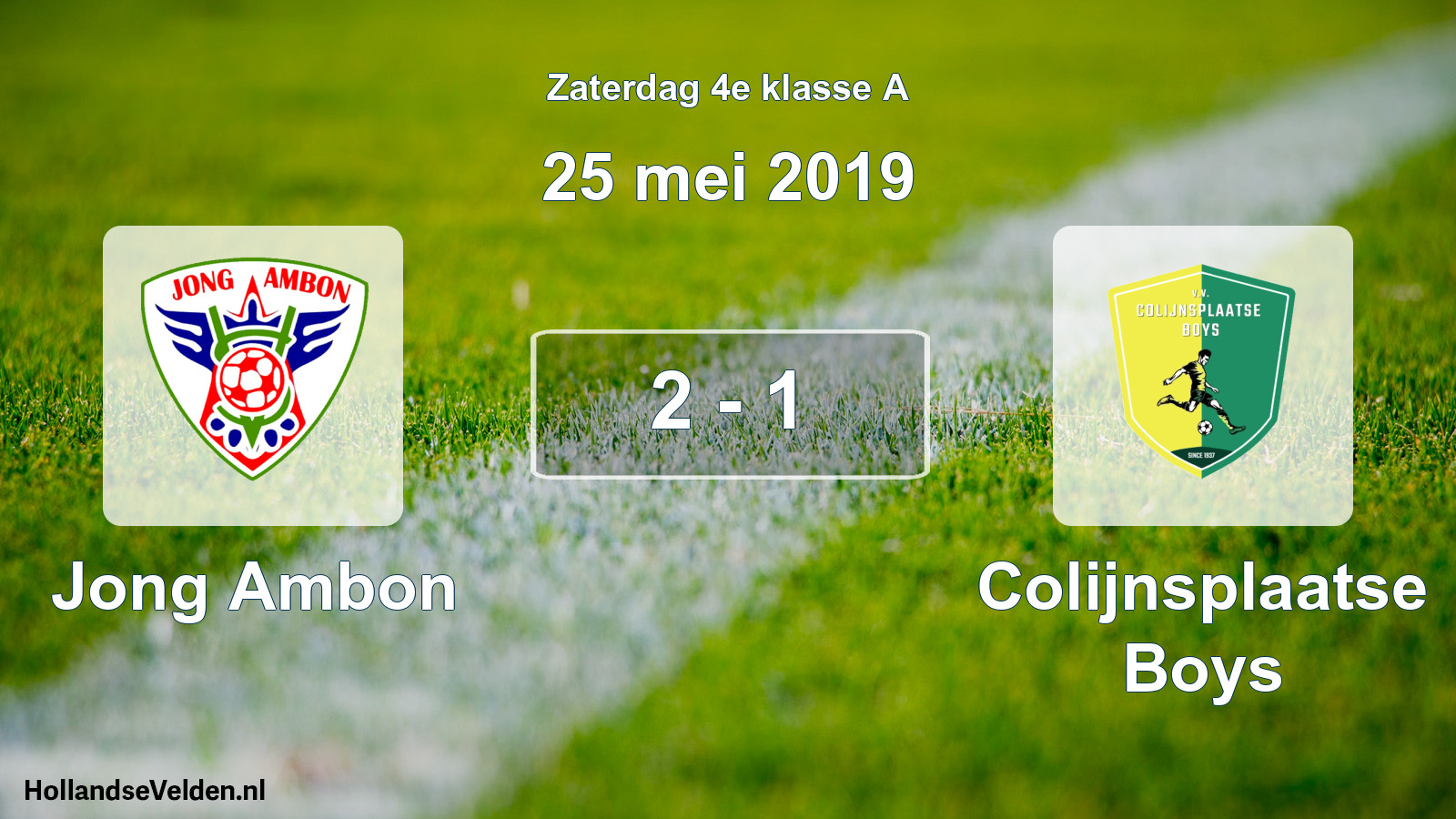 Total number of matches played: Jong Ambon - Colijnsplaatse Boys 2 - 1 (25 May 2019)