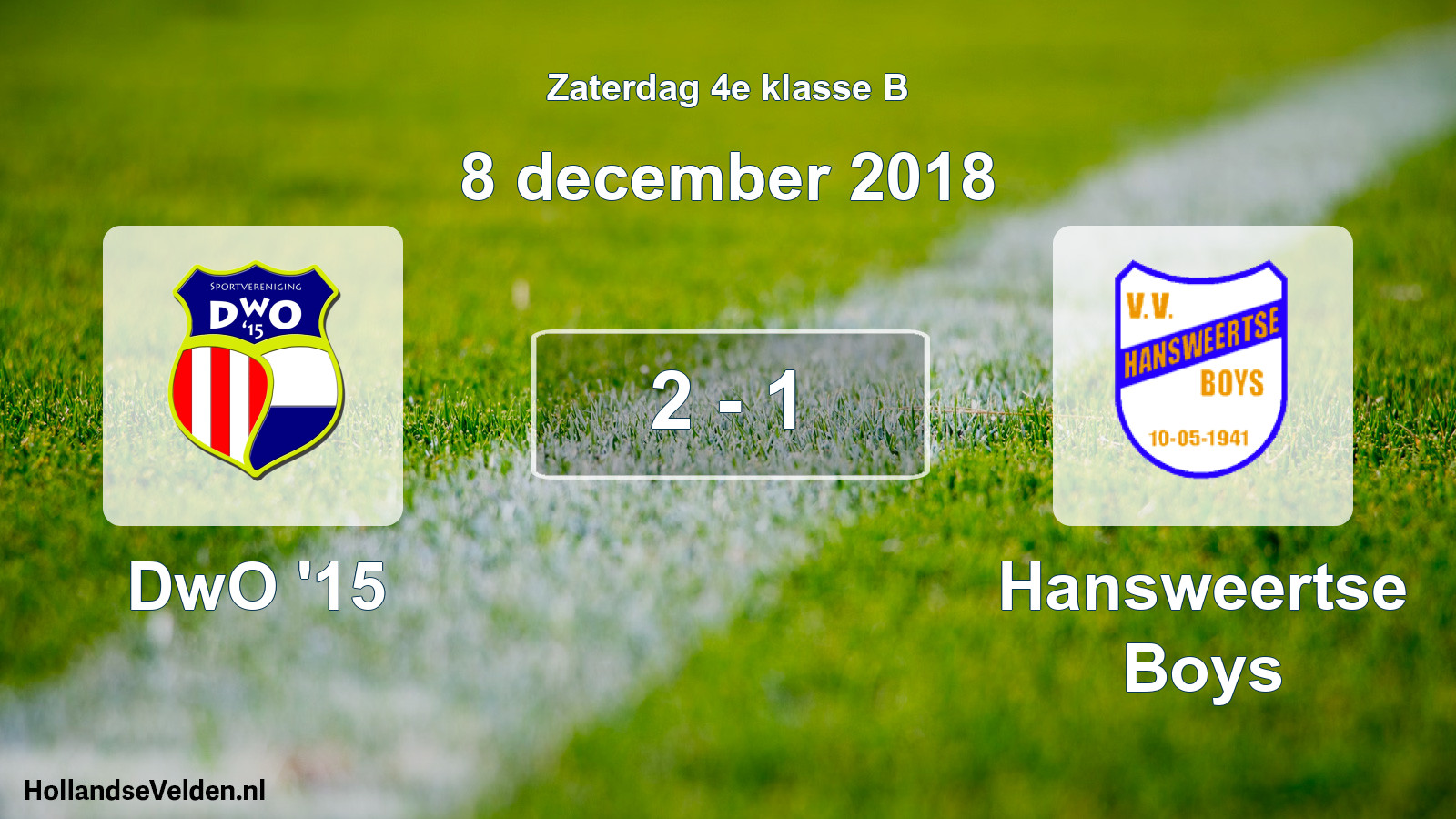 Total number of matches played: DwO '15 - Hansweertse Boys 2 - 1 (8 December 2018)