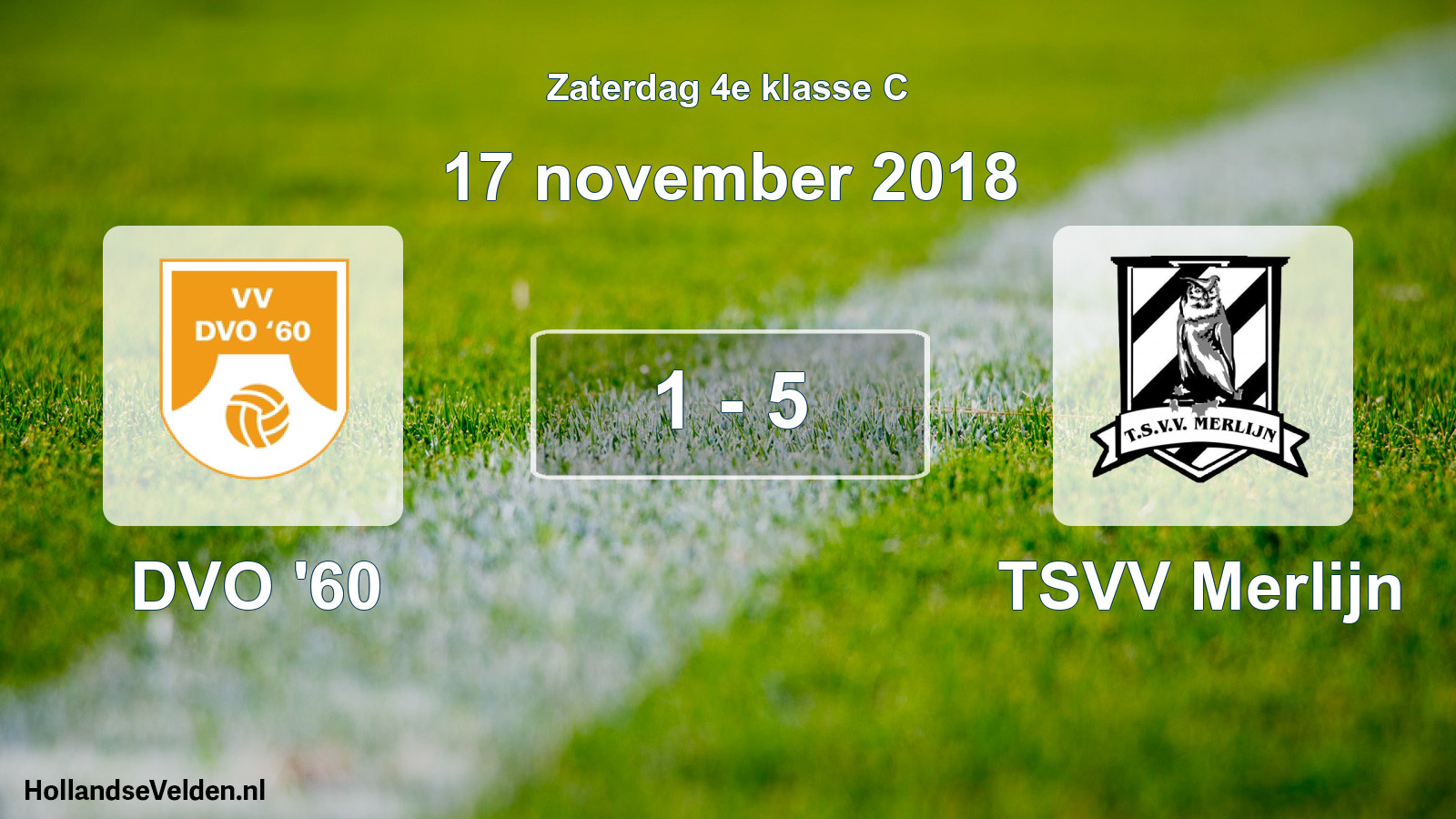 Total number of matches played: DVO '60 - TSVV Merlijn 1 - 5 (17 November 2018)
