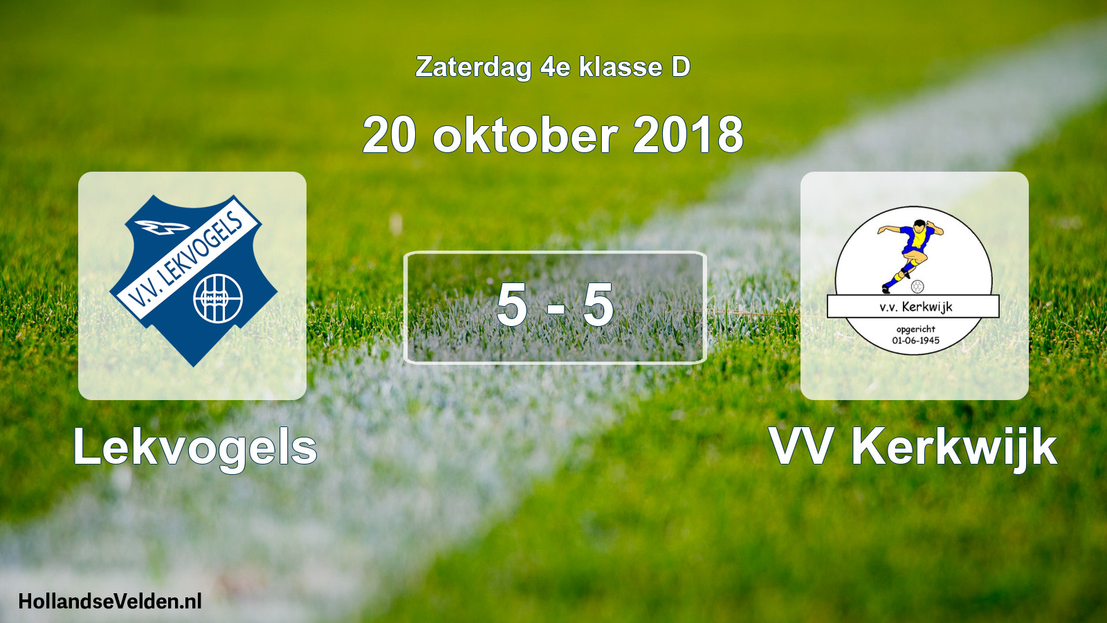 Total number of matches played: Lekvogels - VV Kerkwijk 5 - 5 (20 October 2018)