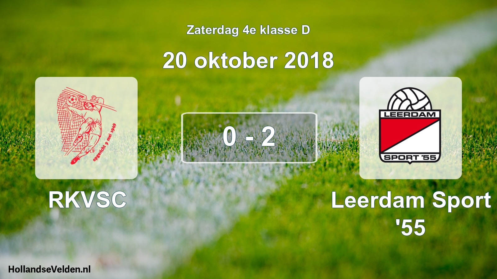 Total number of matches played: RKVSC - Leerdam Sport '55 0 - 2 (20 October 2018)