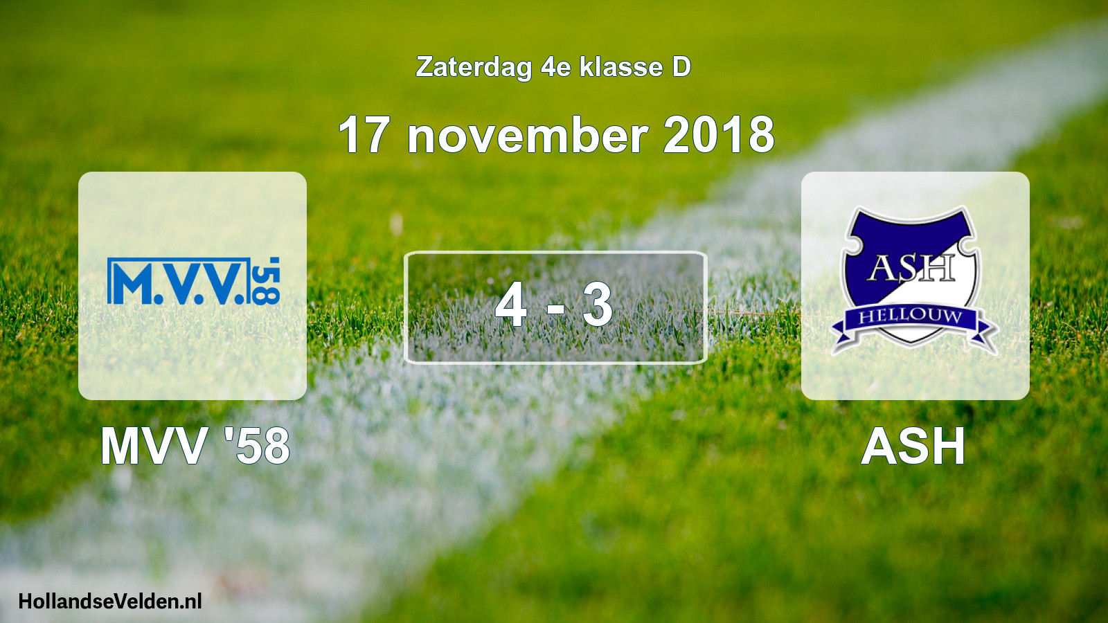 Total number of matches played: MVV '58 - ASH 4 - 3 (17 November 2018)