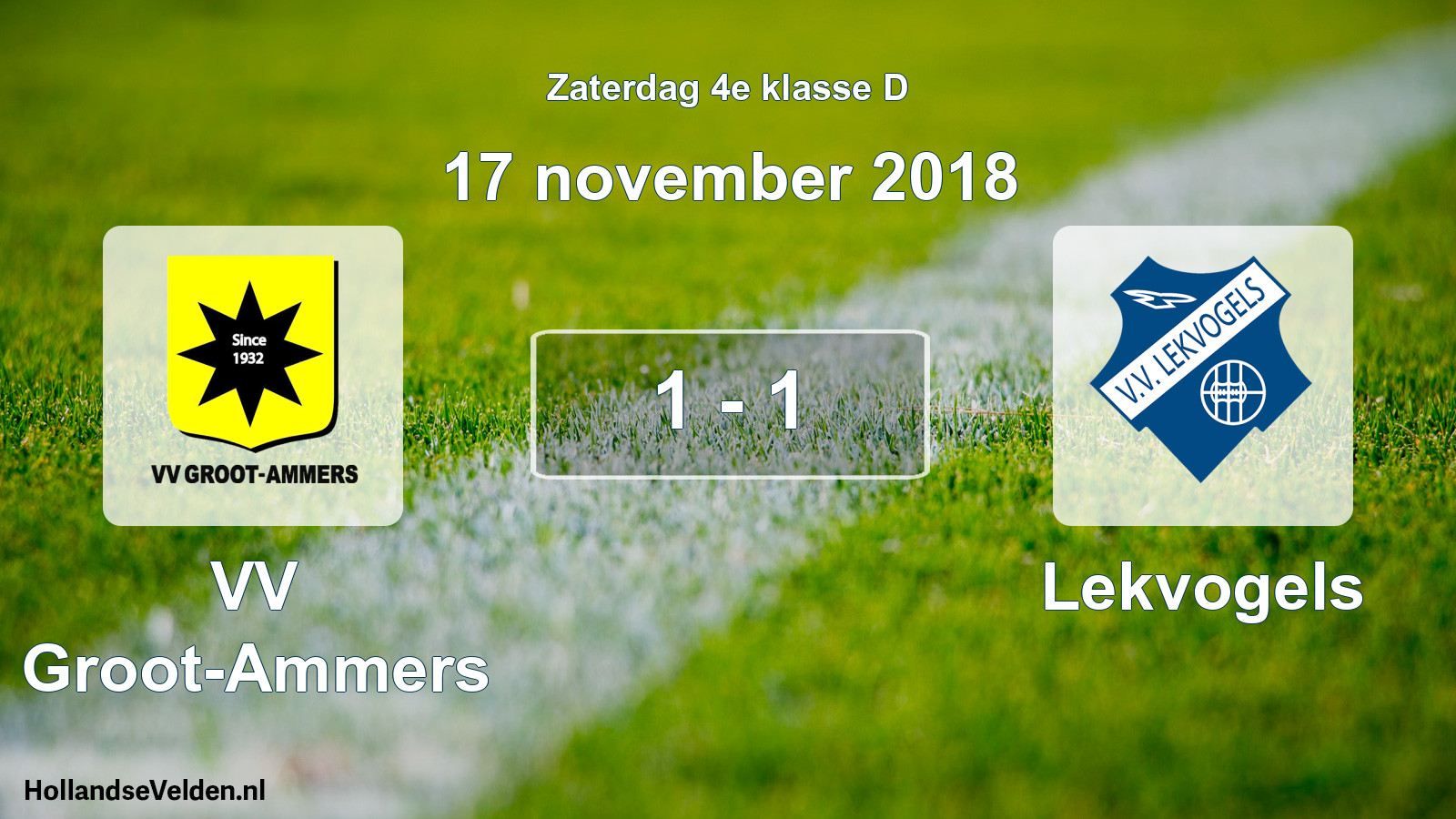 Total number of matches played: VV Groot-Ammers - Lekvogels 1 - 1 (17 November 2018)