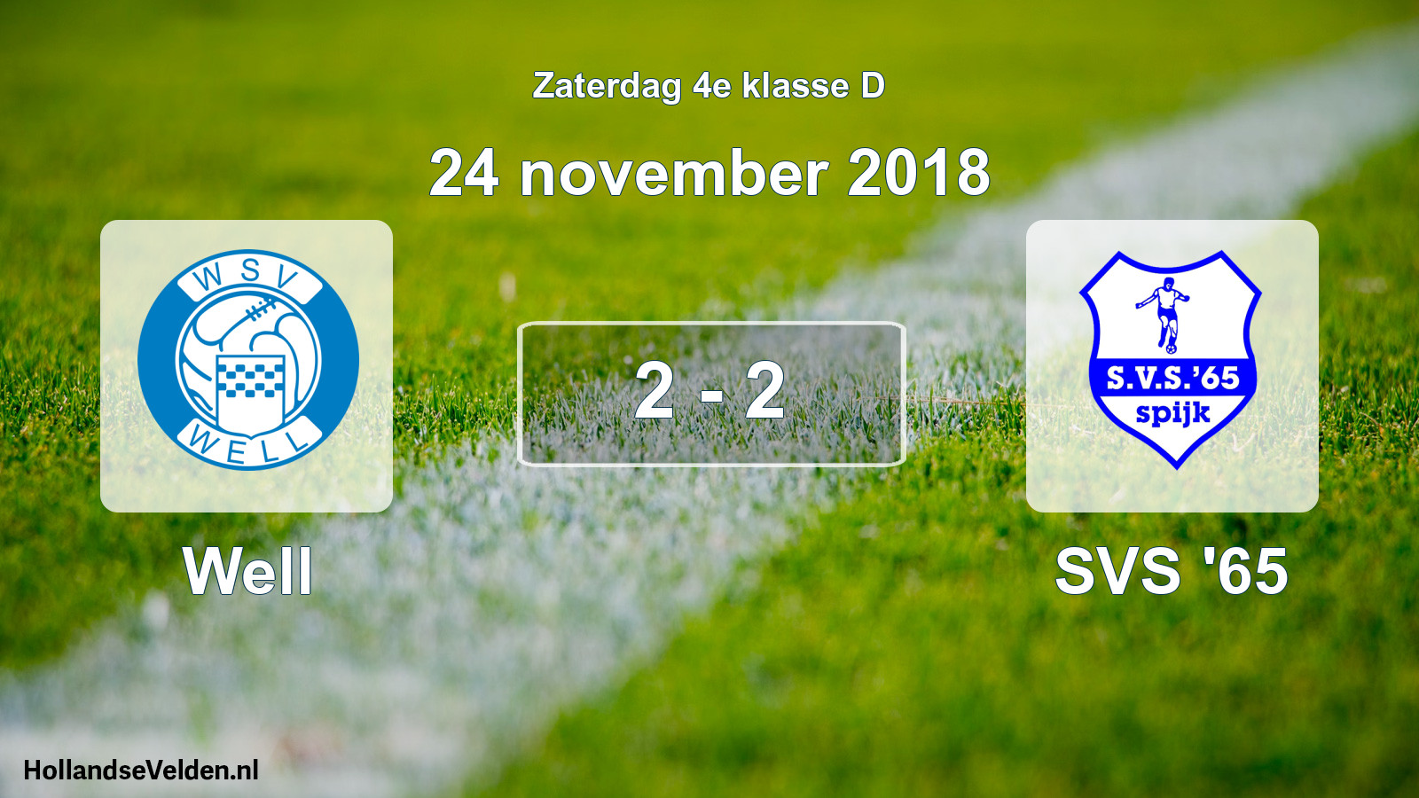 Total number of matches played: Well - SVS '65 2 - 2 (24 November 2018)