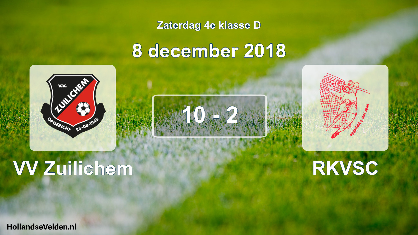 Total number of matches played: VV Zuilichem - RKVSC 10 - 2 (8 December 2018)
