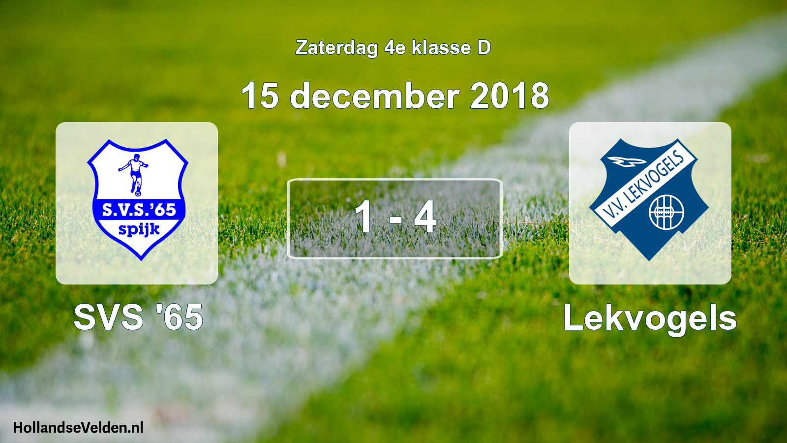Total number of matches played: SVS '65 - Lekvogels 1 - 4 (15 December 2018)