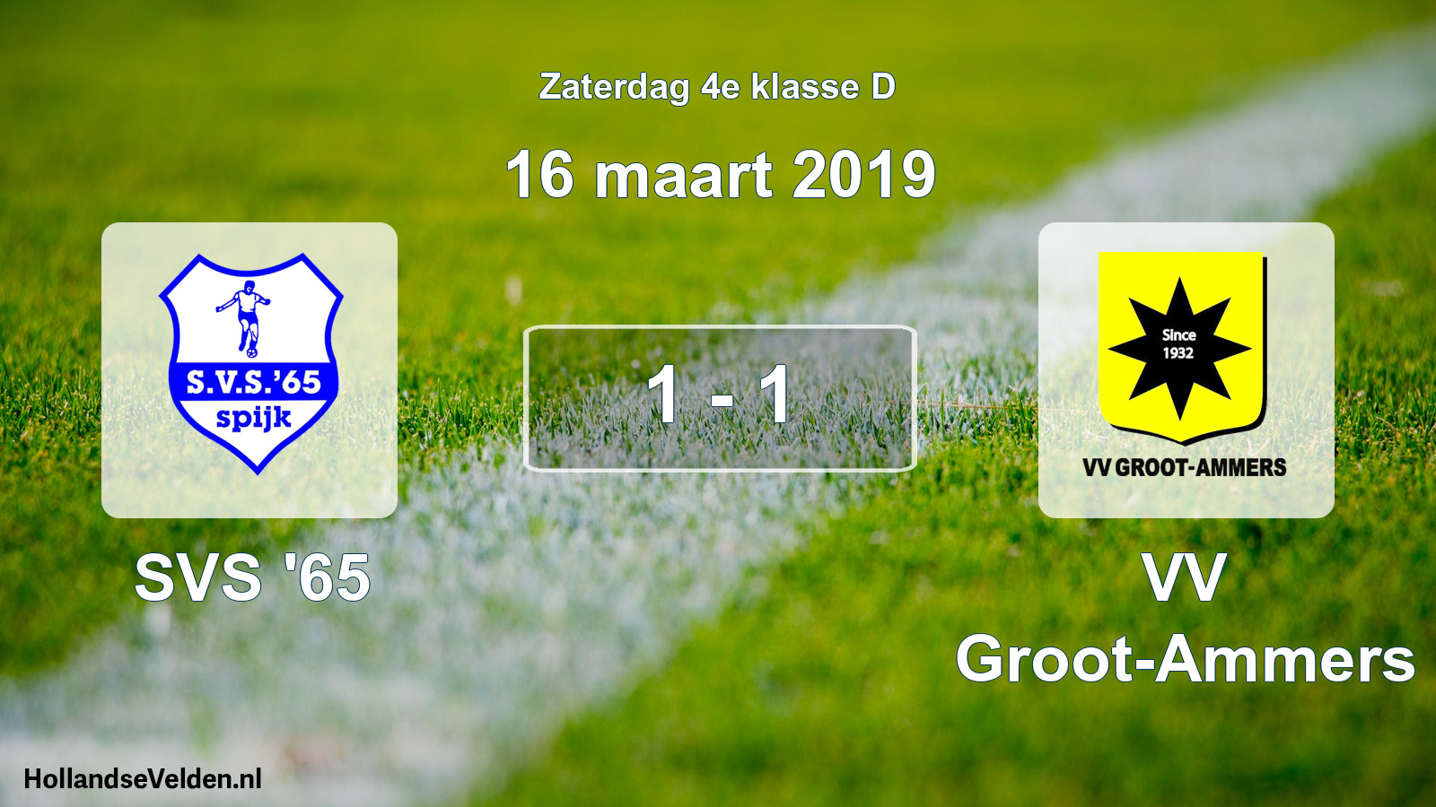 Total number of matches played: SVS '65 - VV Groot-Ammers 1 - 1 (16 March 2019)