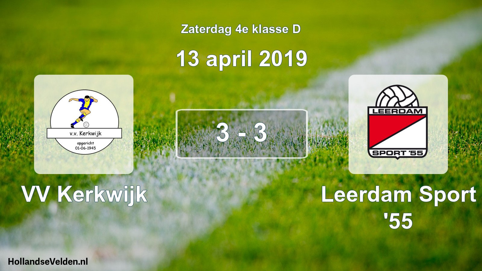 Total number of matches played: VV Kerkwijk - Leerdam Sport '55 3 - 3 (13 April 2019)