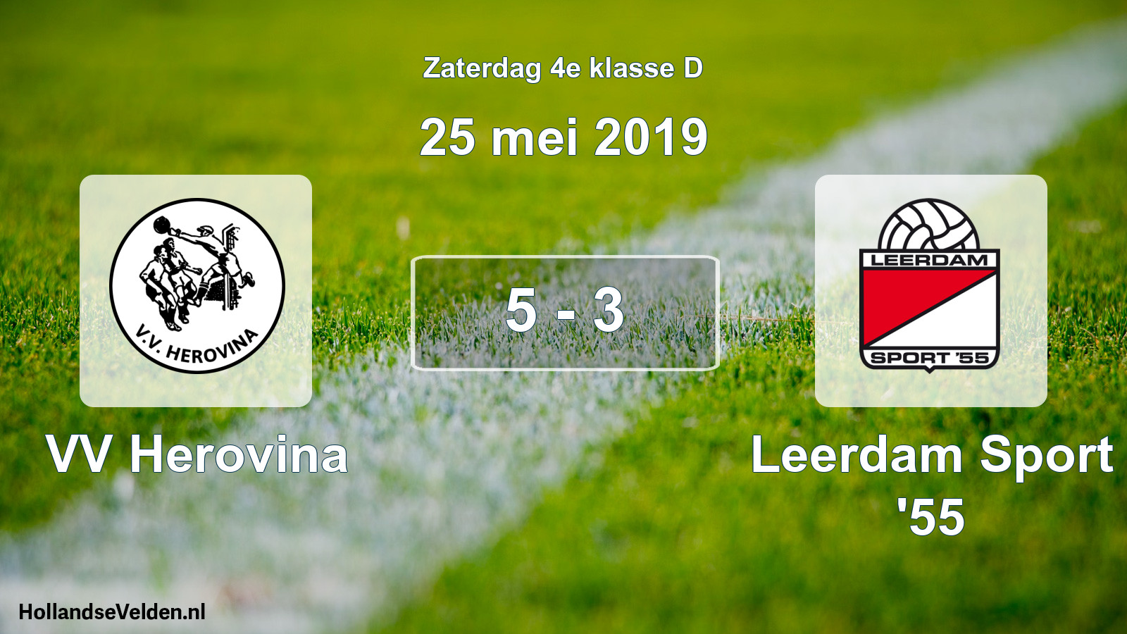 Total number of matches played: VV Herovina - Leerdam Sport '55 5 - 3 (25 May 2019)