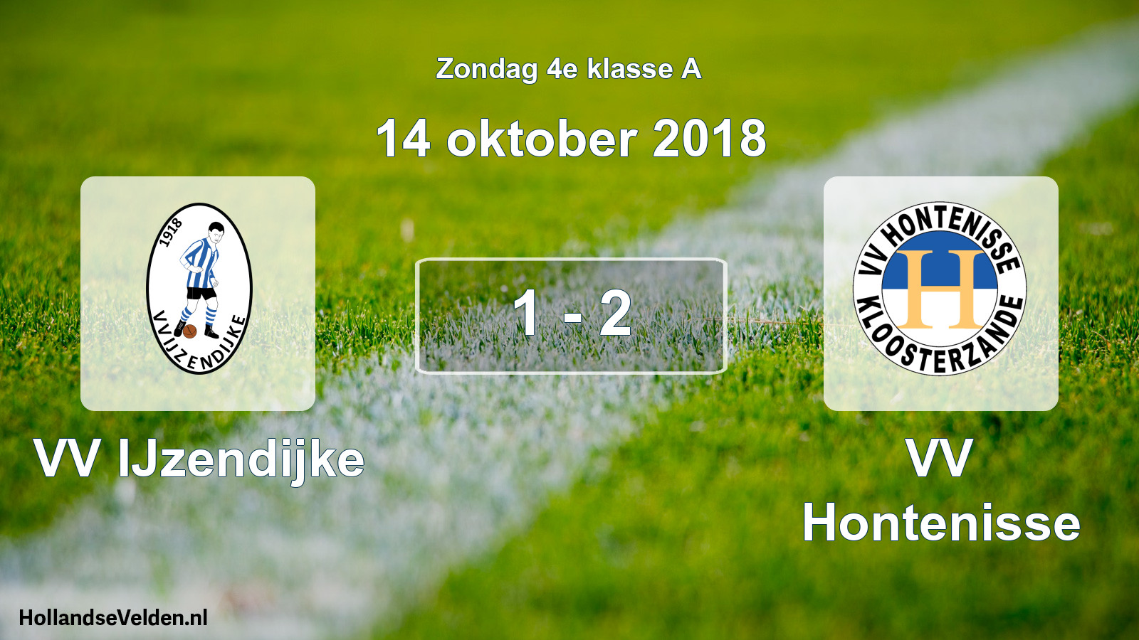 Total number of matches played: VV IJzendijke - VV Hontenisse 1 - 2 (14 October 2018)