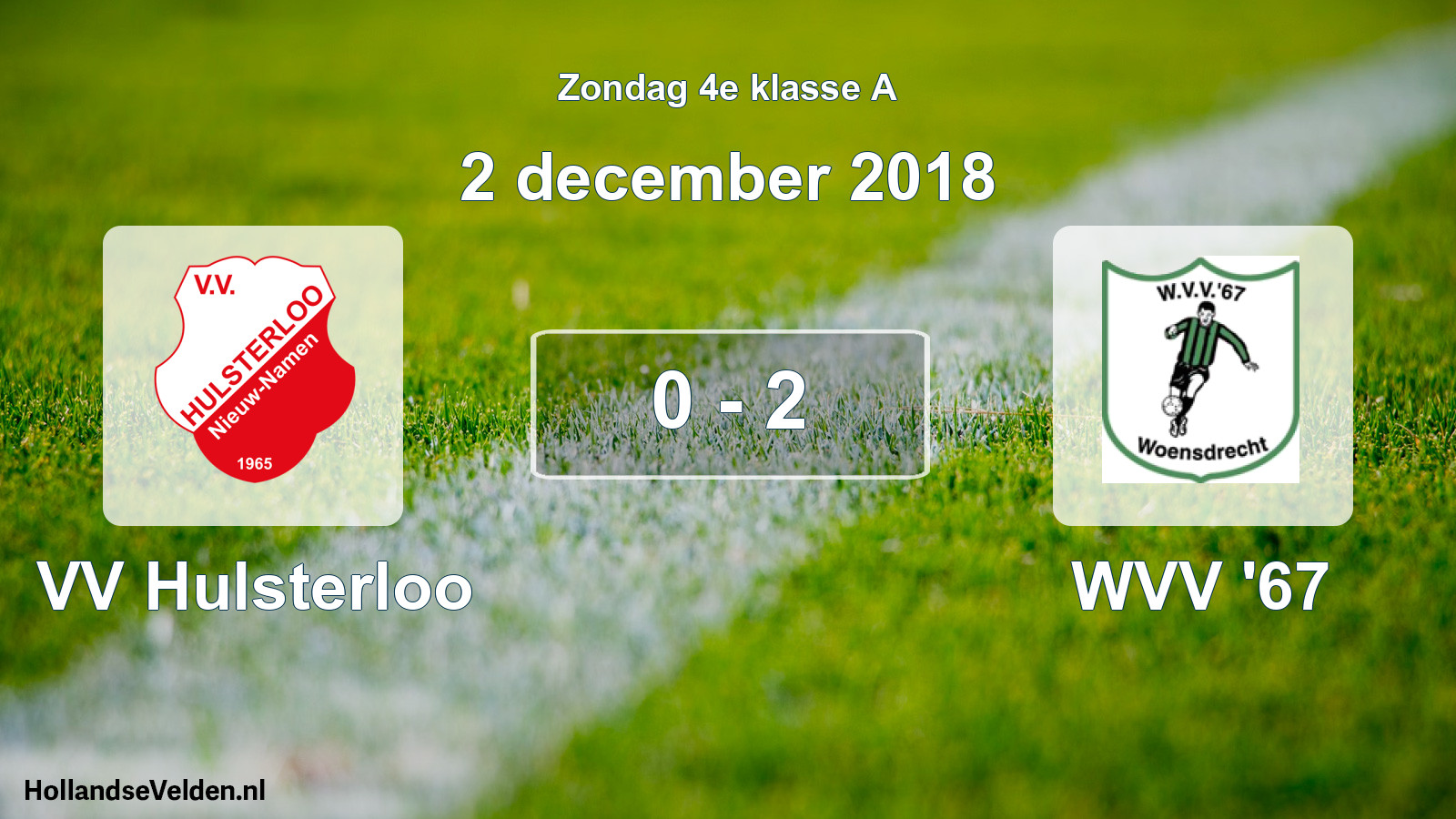 Total number of matches played: VV Hulsterloo - WVV '67 0 - 2 (2 December 2018)