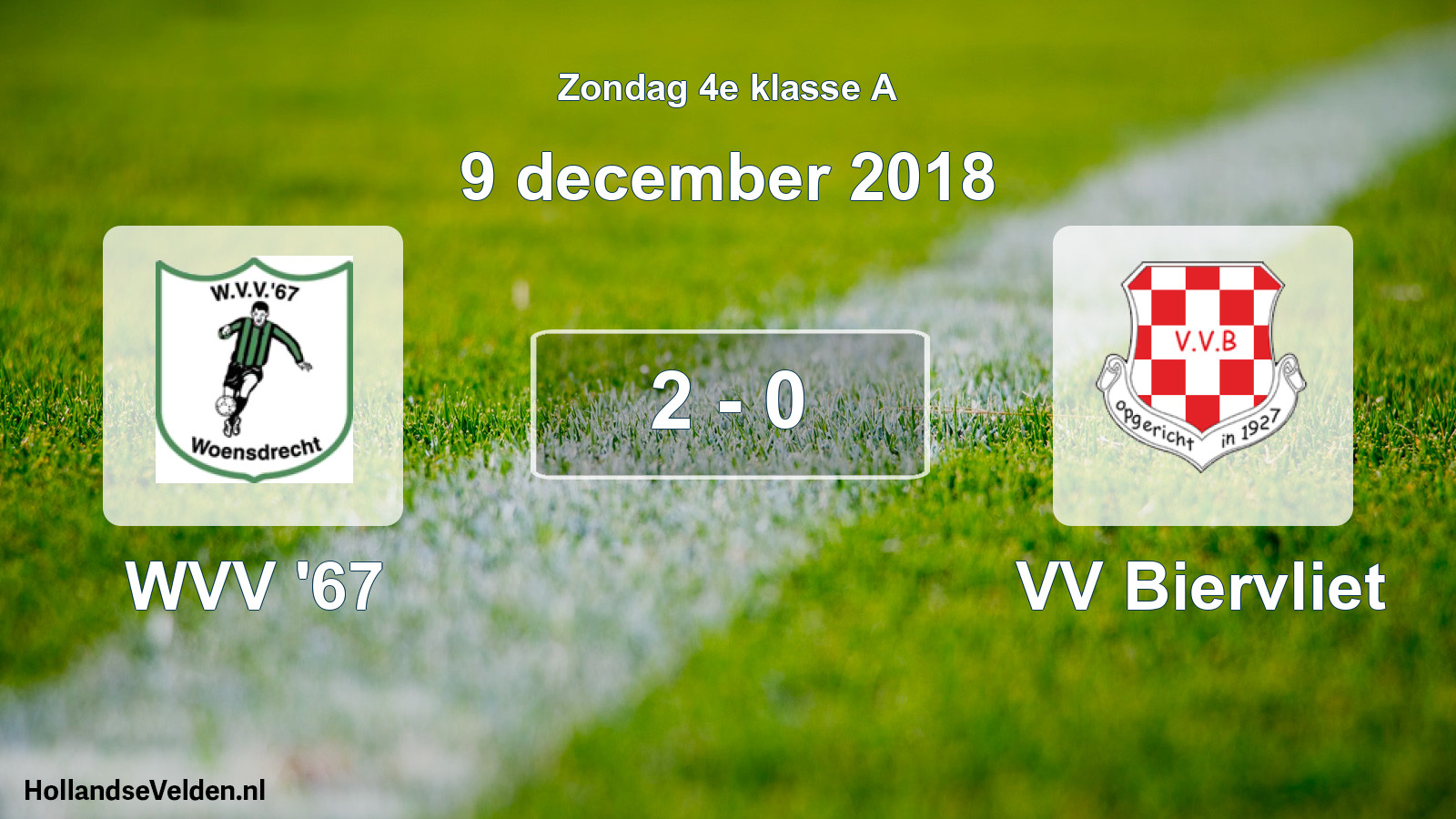 Total number of matches played: WVV '67 - VV Biervliet 2 - 0 (9 December 2018)