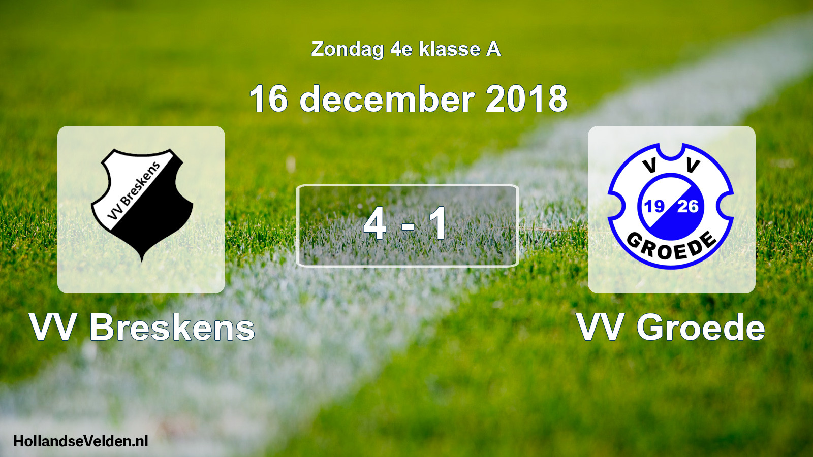 Total number of matches played: VV Breskens - VV Groede 4 - 1 (16 December 2018)