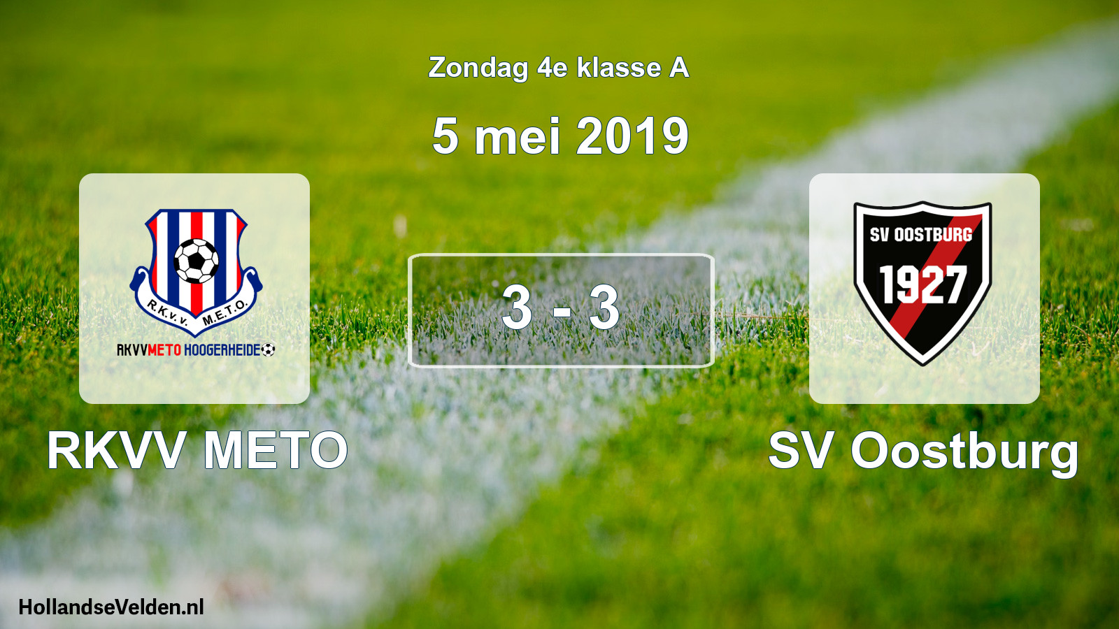 Total number of matches played: RKVV METO - SV Oostburg 3 - 3 (5 May 2019)