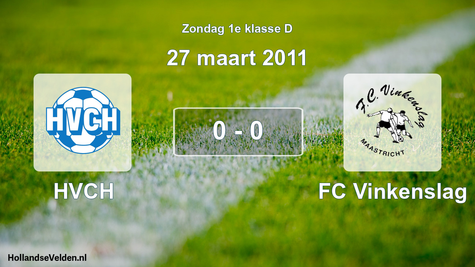 Total number of matches played: HVCH - FC Vinkenslag 0 - 0 (27 March 2011)