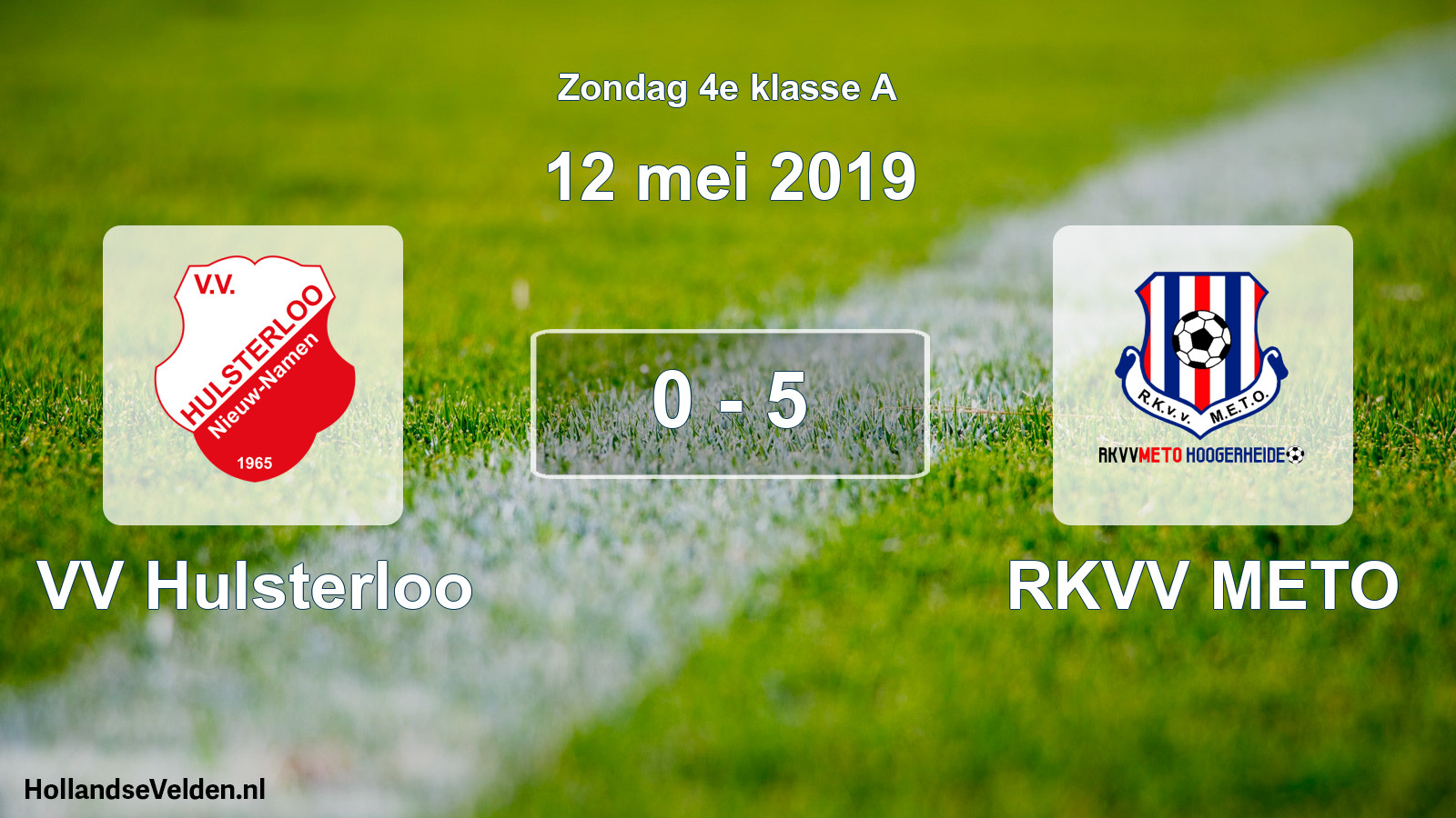 Total number of matches played: VV Hulsterloo - RKVV METO 0 - 5 (12 May 2019)