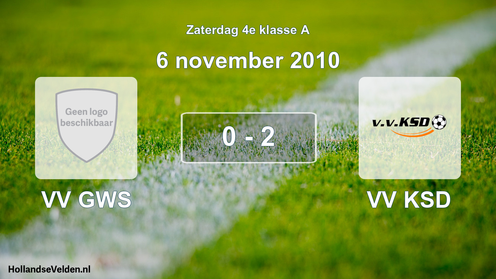 Total number of matches played: VV GWS - VV KSD 0 - 2 (6 November 2010)