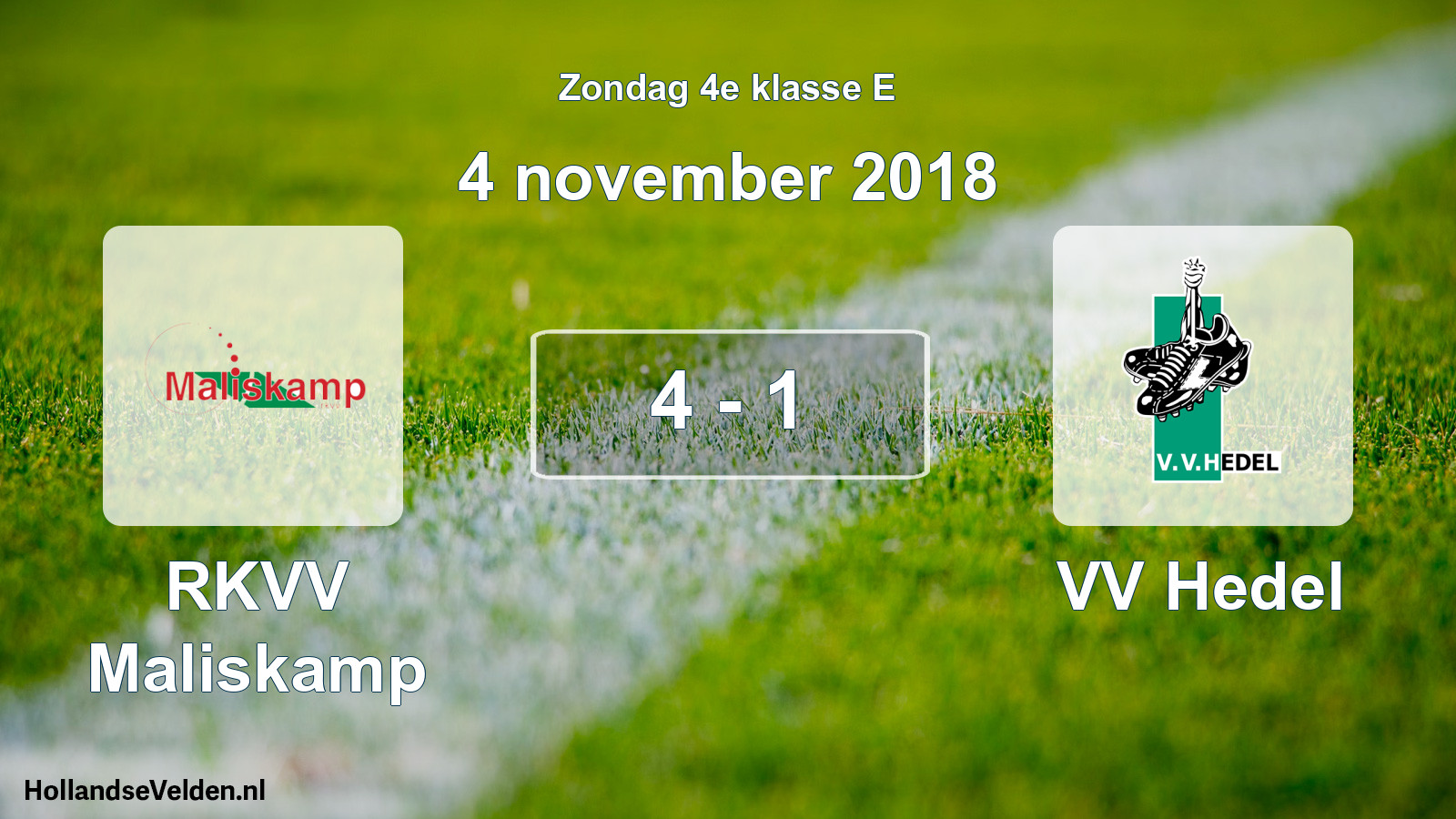Total number of matches played: RKVV Maliskamp - VV Hedel 4 - 1 (4 November 2018)