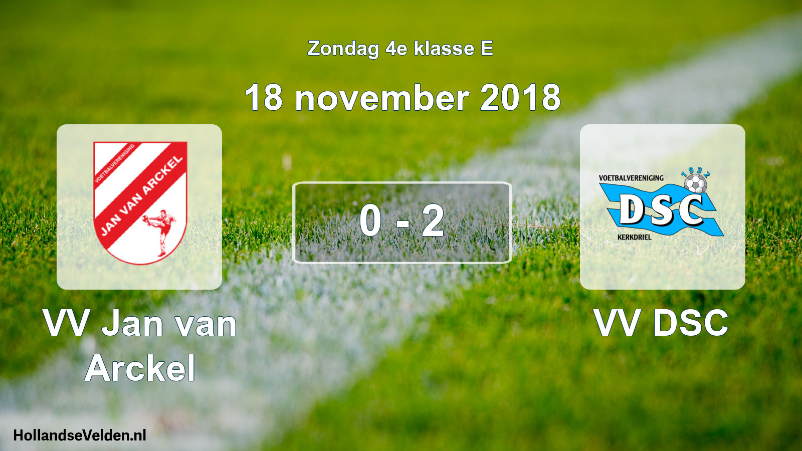 Total number of matches played: VV Jan van Arckel - VV DSC 0 - 2 (18 November 2018)