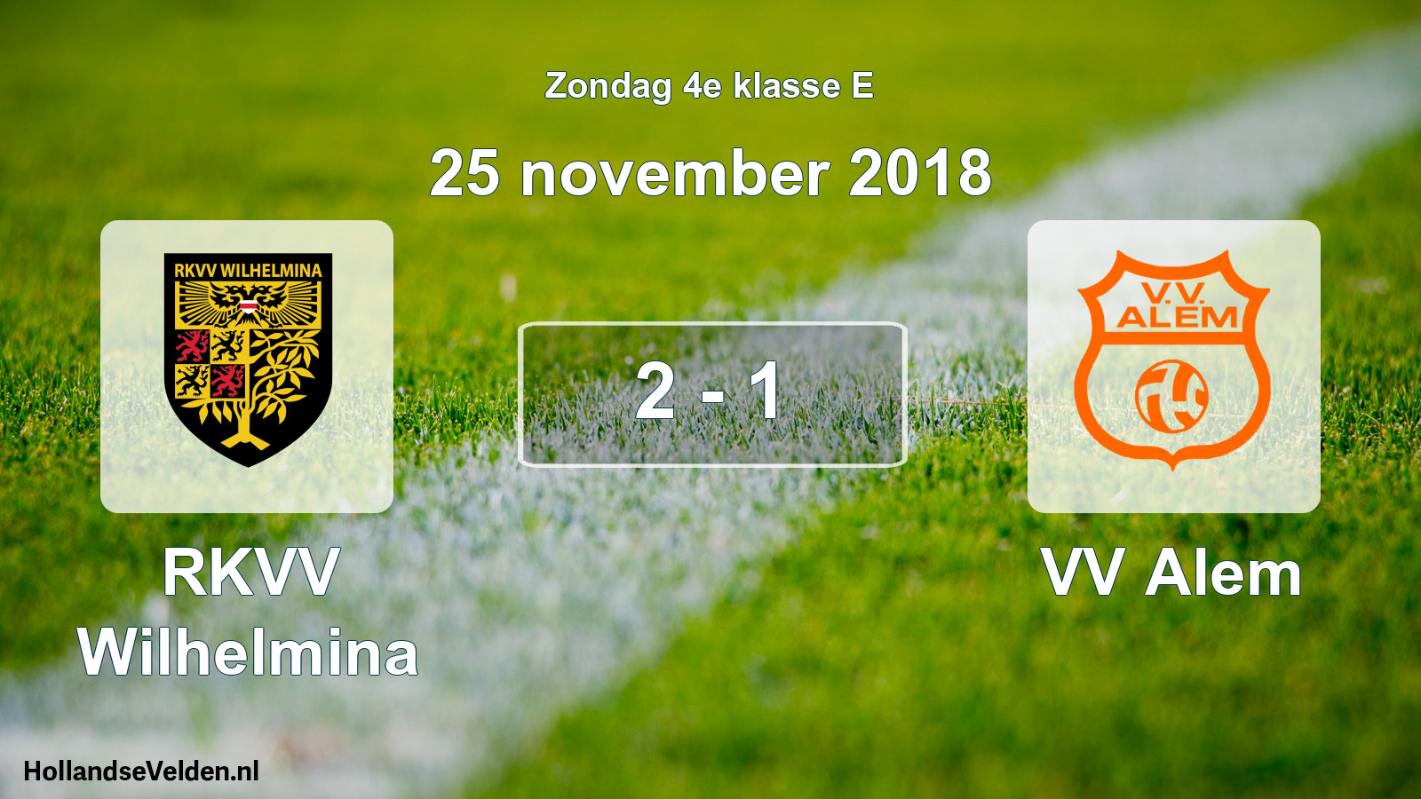 Total number of matches played: RKVV Wilhelmina - VV Alem 2 - 1 (25 November 2018)