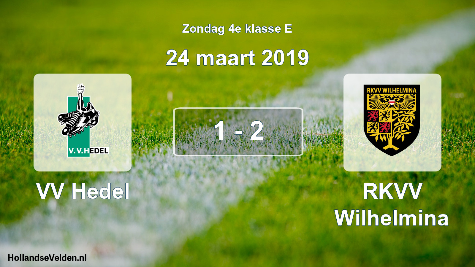 Total number of matches played: VV Hedel - RKVV Wilhelmina 1 - 2 (24 March 2019)