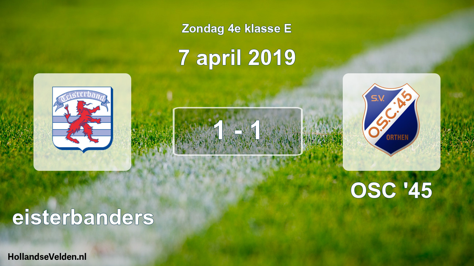 Total number of matches played: Teisterbanders - OSC '45 1 - 1 (7 April 2019)