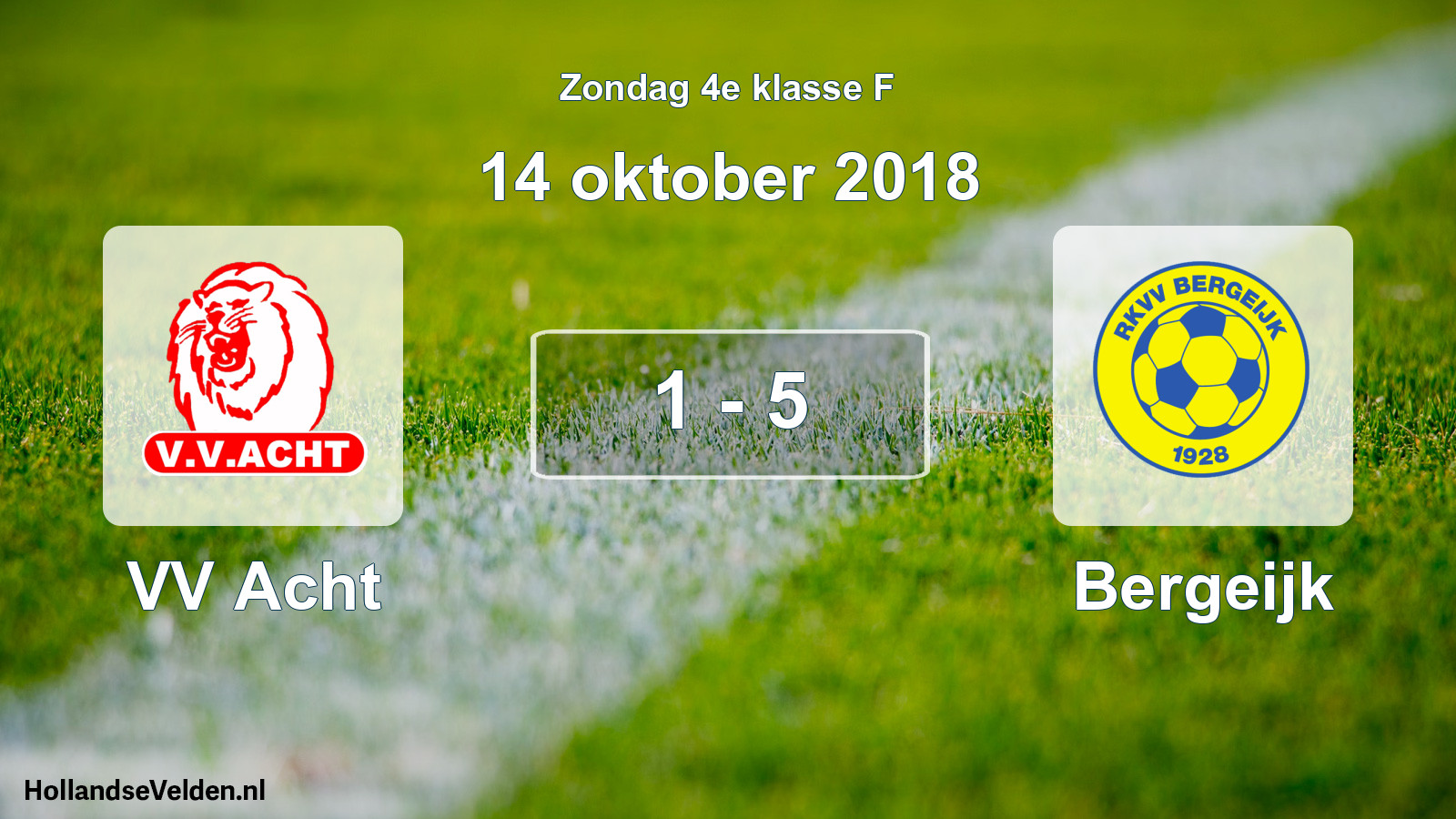Total number of matches played: VV Acht - Bergeijk 1 - 5 (14 October 2018)