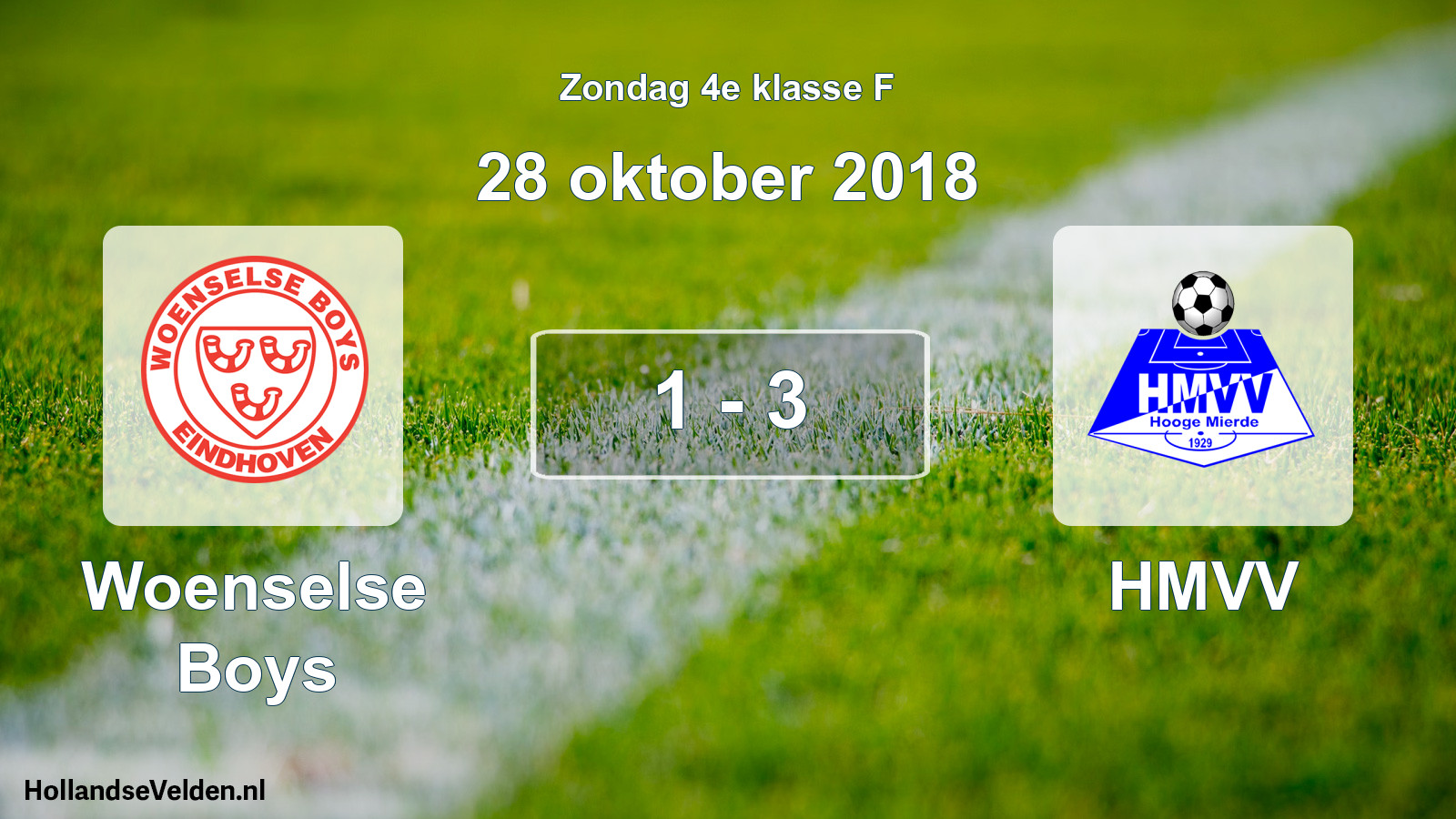 Total number of matches played: Woenselse Boys - HMVV 1 - 3 (28 October 2018)