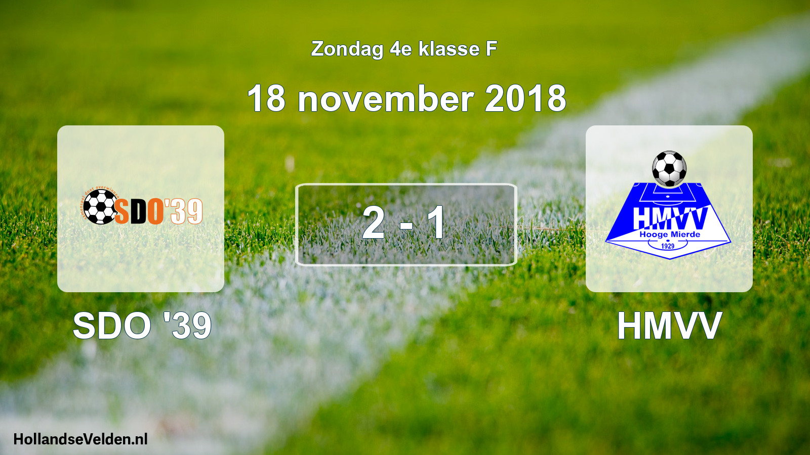 Total number of matches played: SDO '39 - HMVV 2 - 1 (18 November 2018)