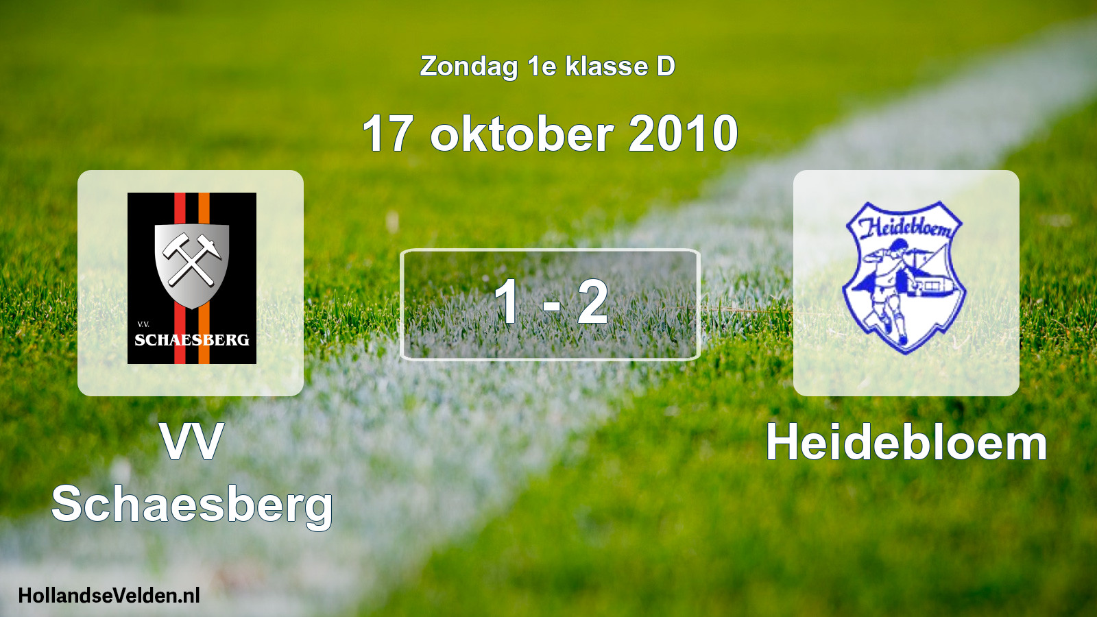 Total number of matches played: VV Schaesberg - Heidebloem 1 - 2 (17 October 2010)