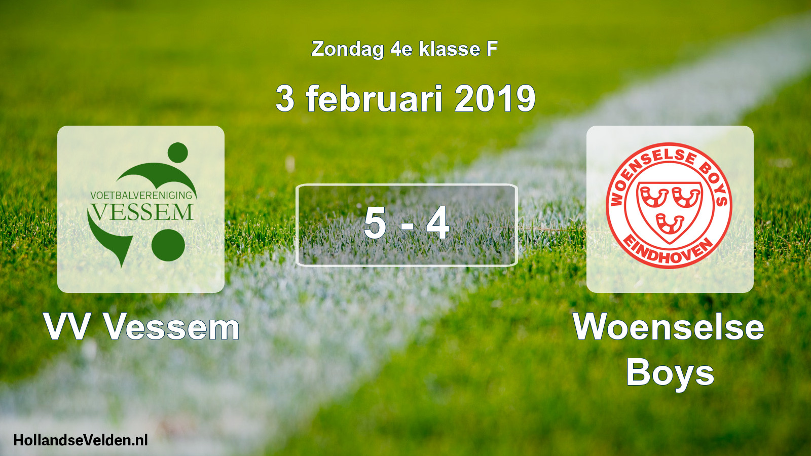 Total number of matches played: VV Vessem - Woenselse Boys 5 - 4 (3 February 2019)
