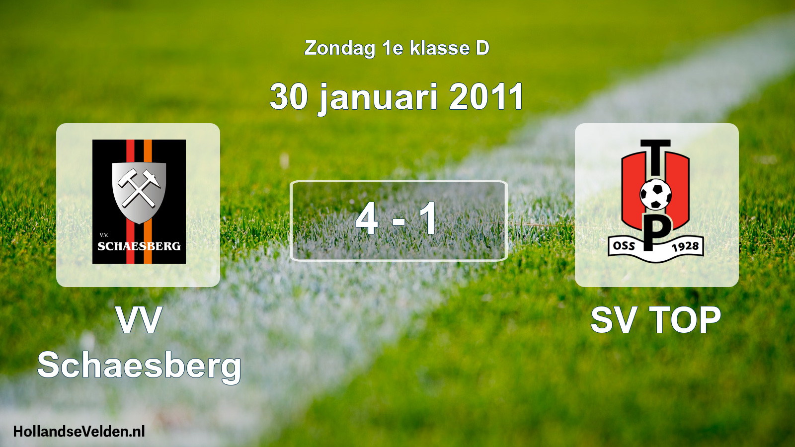 Total number of matches played: VV Schaesberg - SV TOP 4 - 1 (30 January 2011)