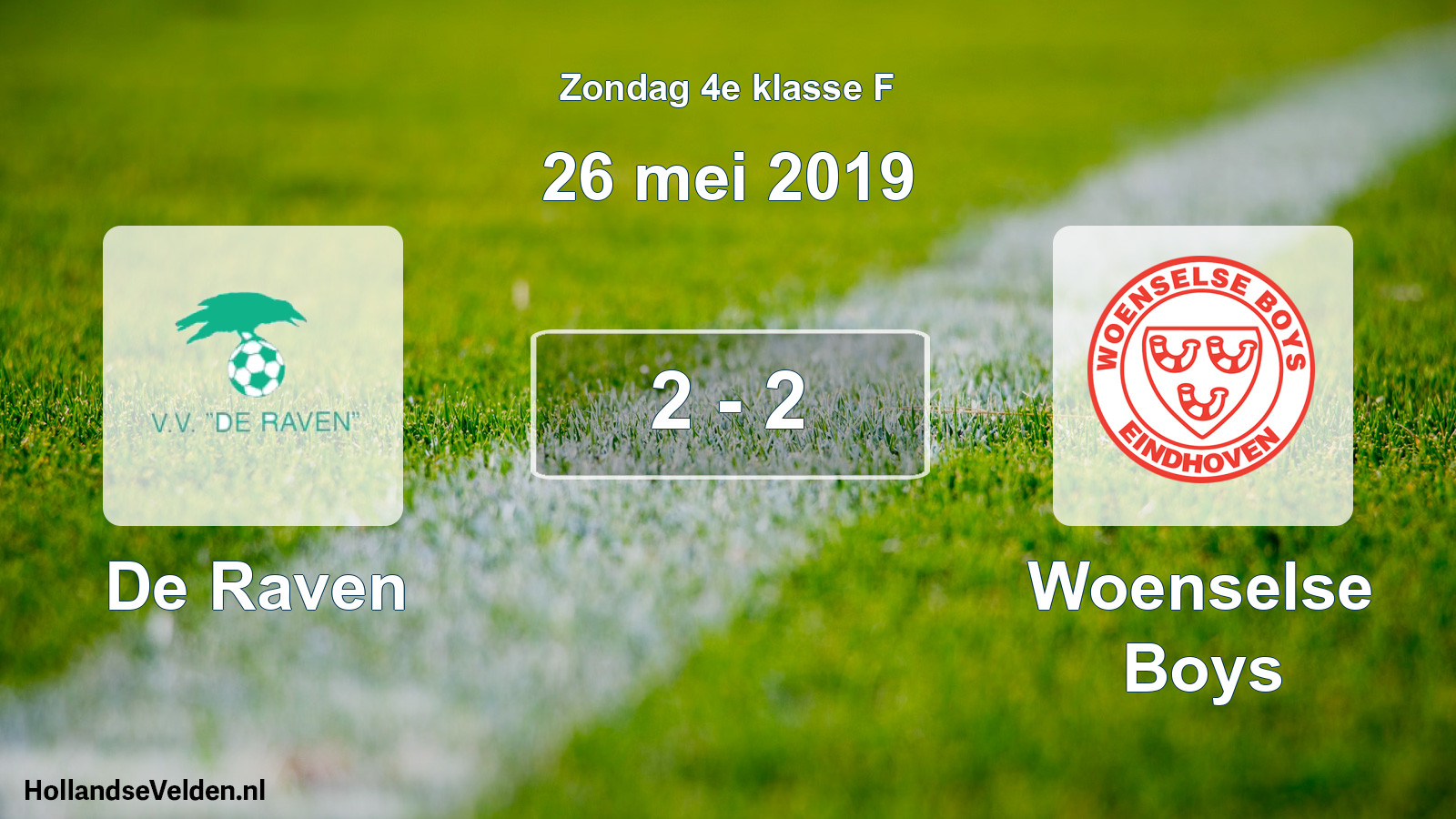 Total number of matches played: De Raven - Woenselse Boys 2 - 2 (26 May 2019)