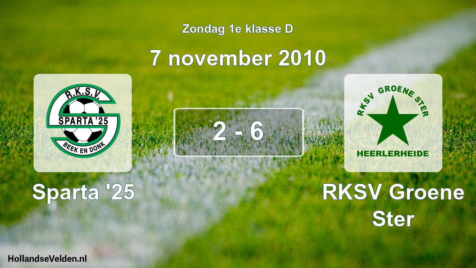 Total number of matches played: Sparta '25 - RKSV Groene Ster 2 - 6 (7 November 2010)