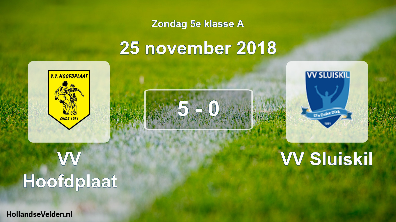 Total number of matches played: VV Hoofdplaat - VV Sluiskil 5 - 0 (25 November 2018)