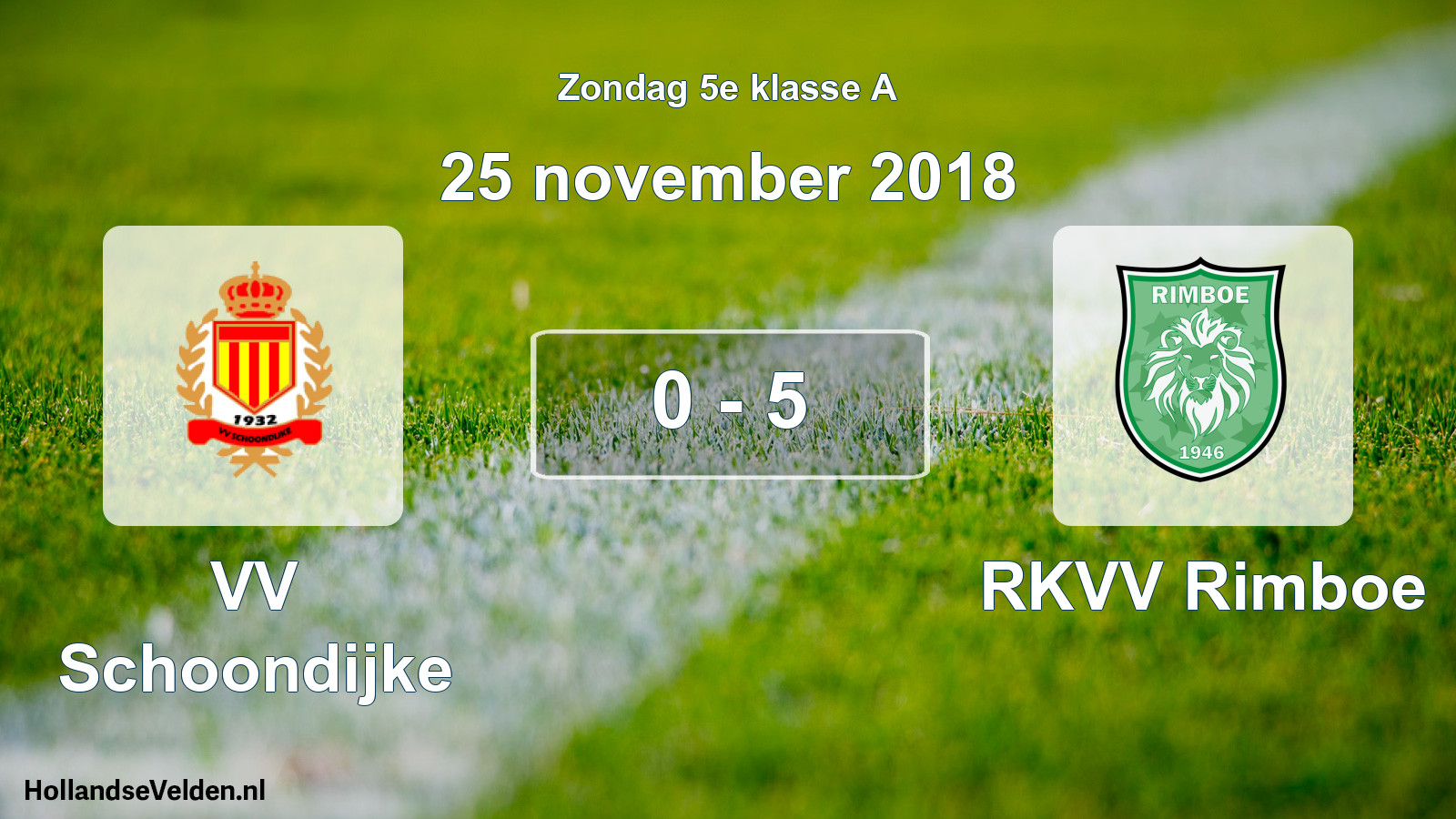 Total number of matches played: VV Schoondijke - RKVV Rimboe 0 - 5 (25 November 2018)