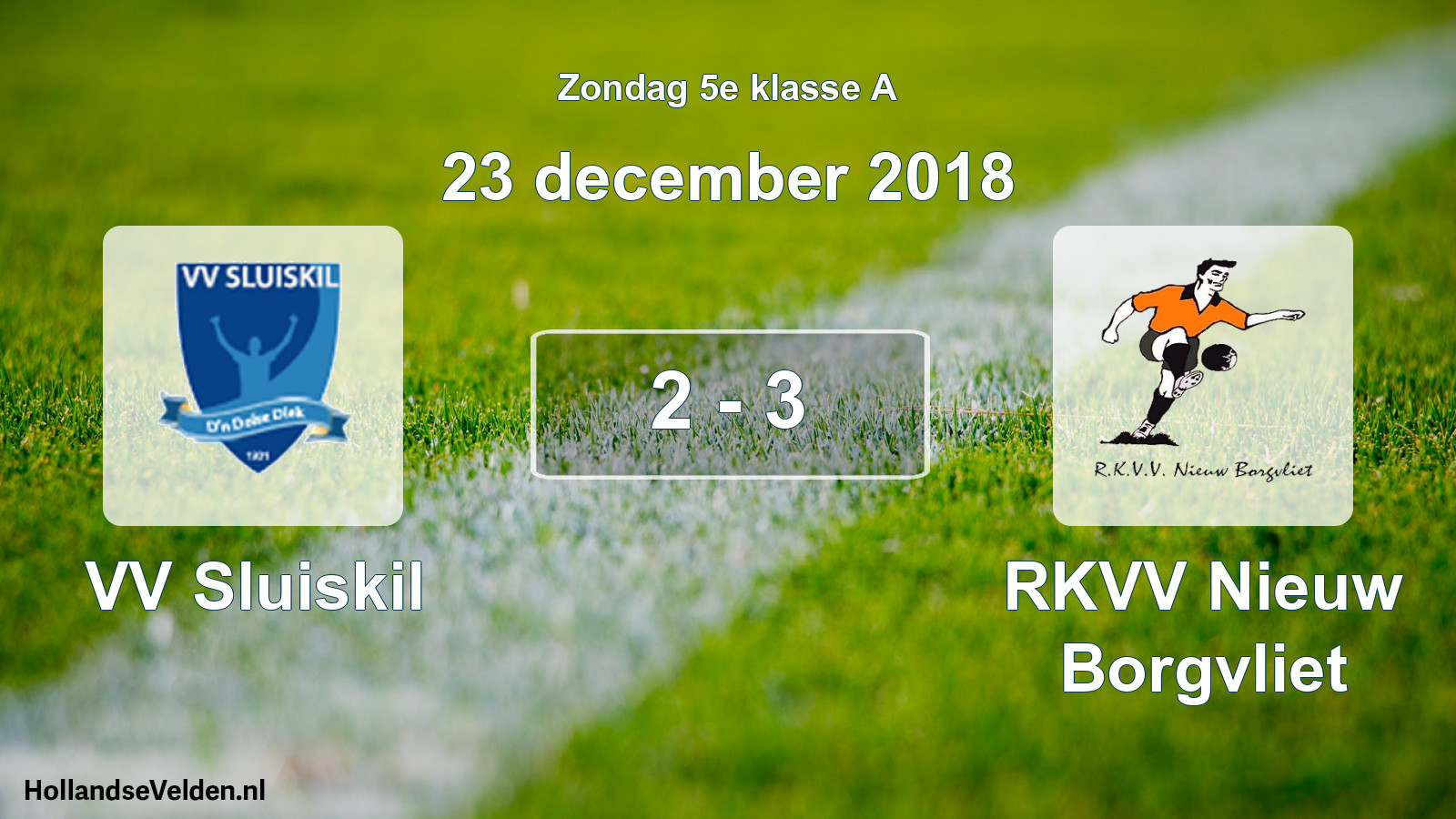 Total number of matches played: VV Sluiskil - RKVV Nieuw Borgvliet 2 - 3 (23 December 2018)
