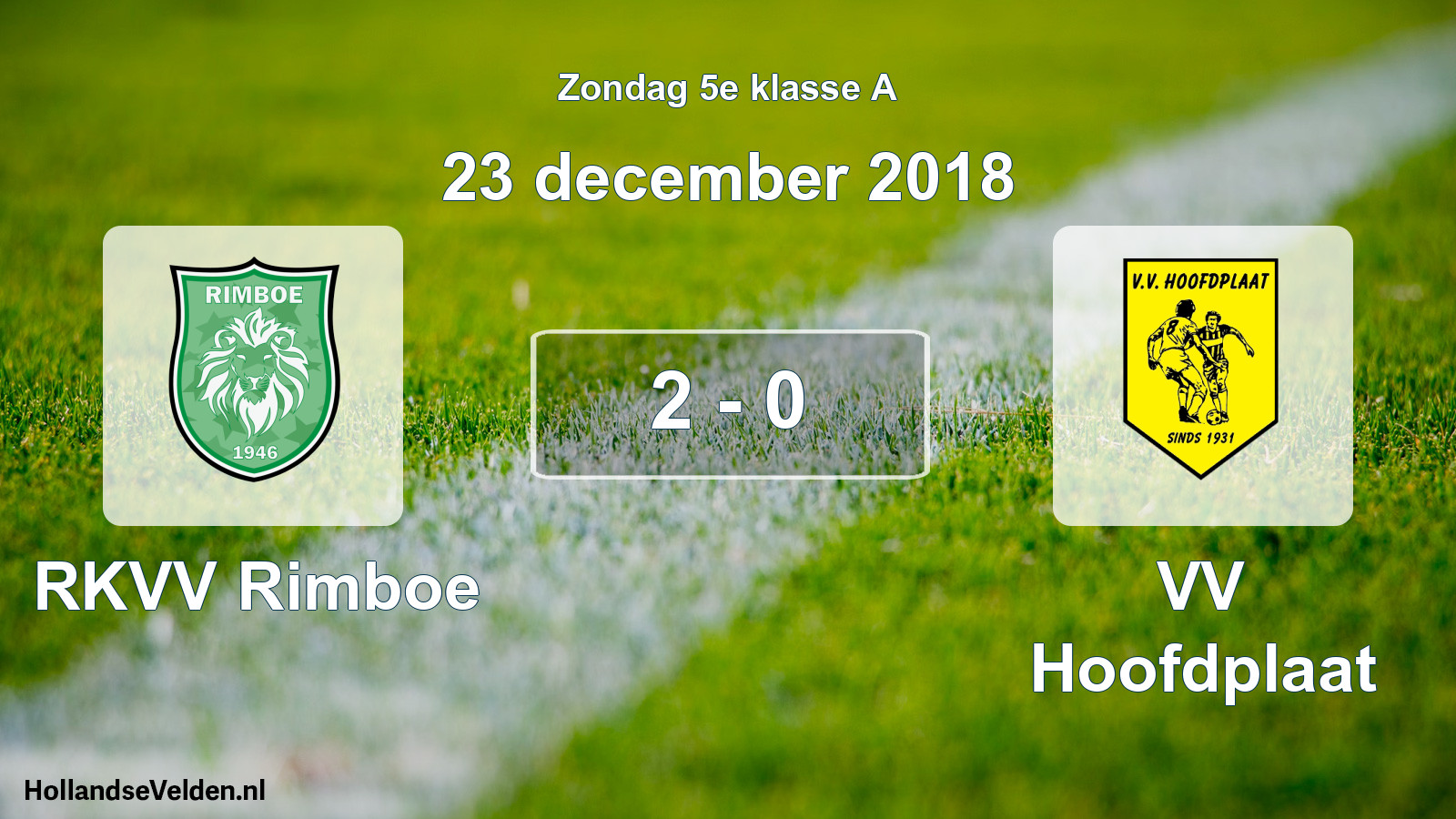 Total number of matches played: RKVV Rimboe - VV Hoofdplaat 2 - 0 (23 December 2018)