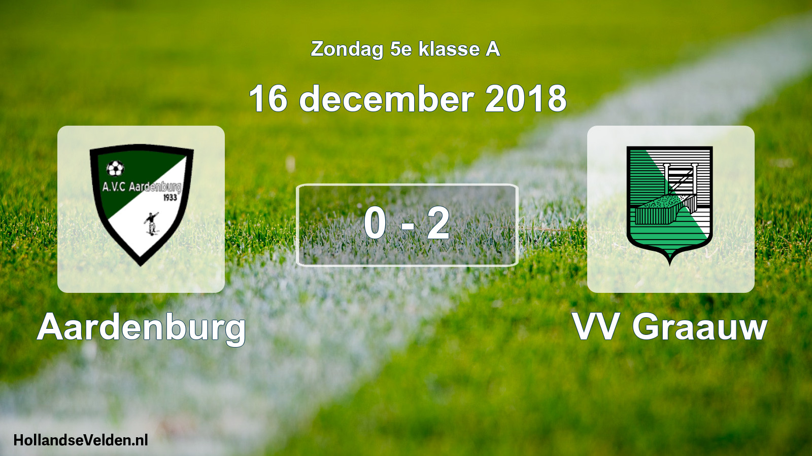 Total number of matches played: Aardenburg - VV Graauw 0 - 2 (16 December 2018)