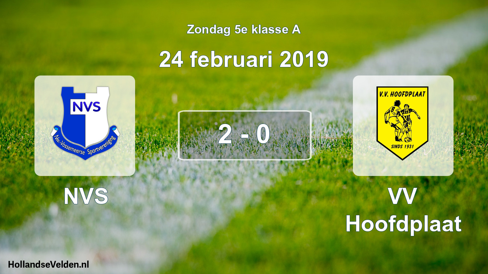 Total number of matches played: NVS - VV Hoofdplaat 2 - 0 (24 February 2019)