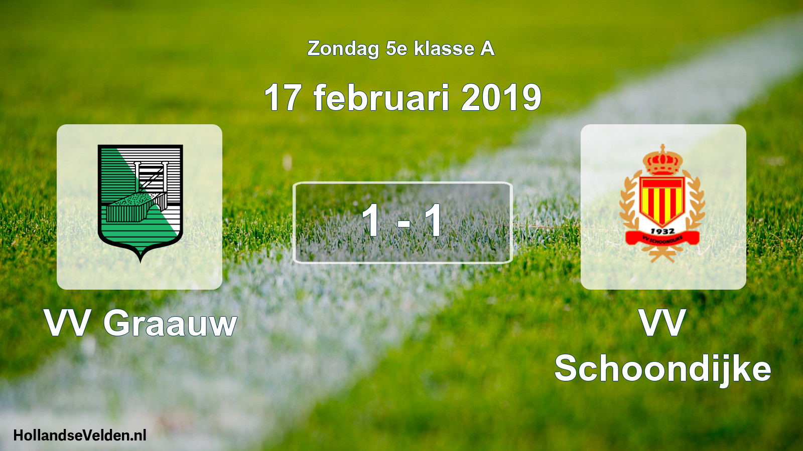 Total number of matches played: VV Graauw - VV Schoondijke 1 - 1 (17 February 2019)