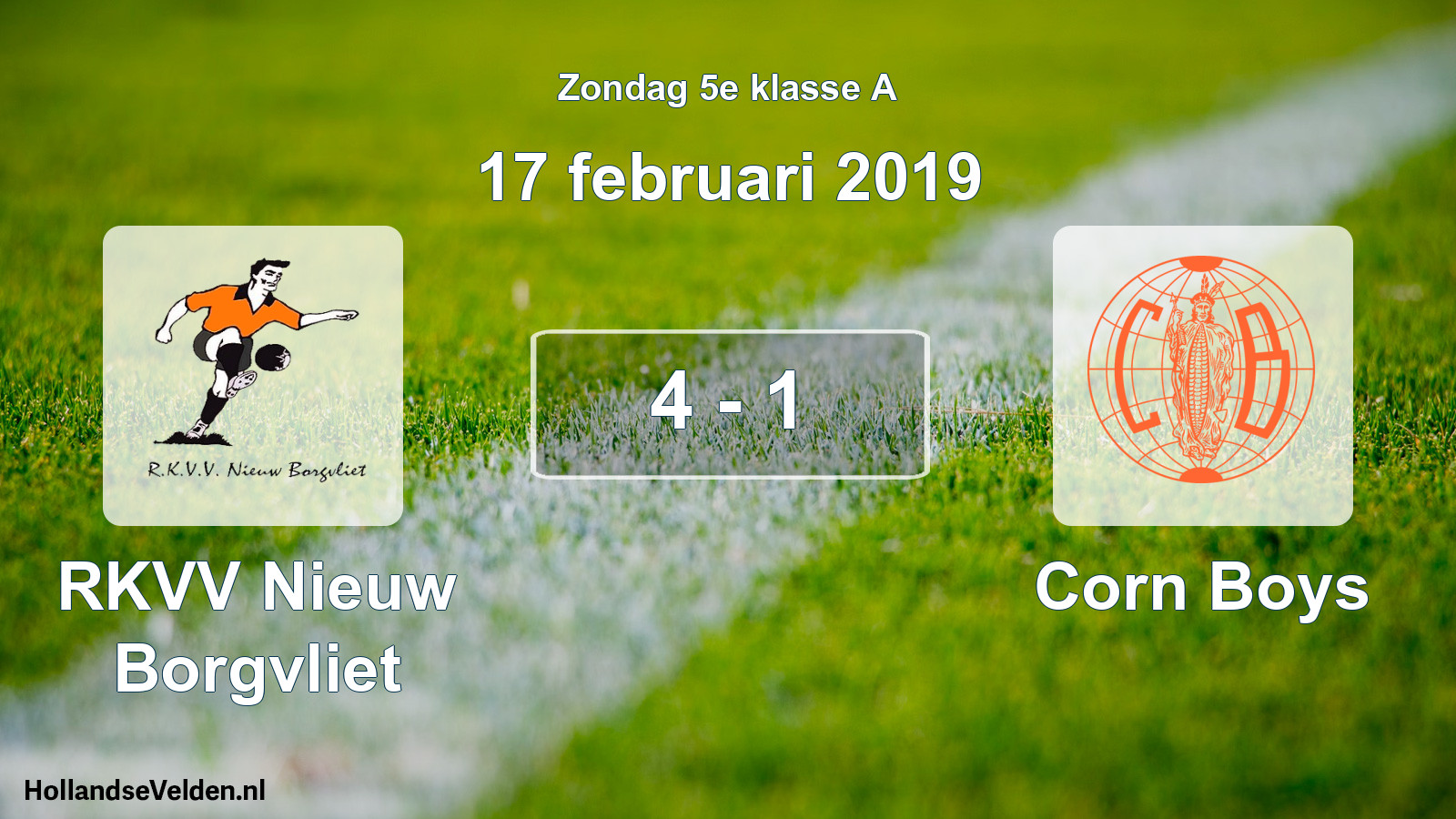 Total number of matches played: RKVV Nieuw Borgvliet - Corn Boys 4 - 1 (17 February 2019)
