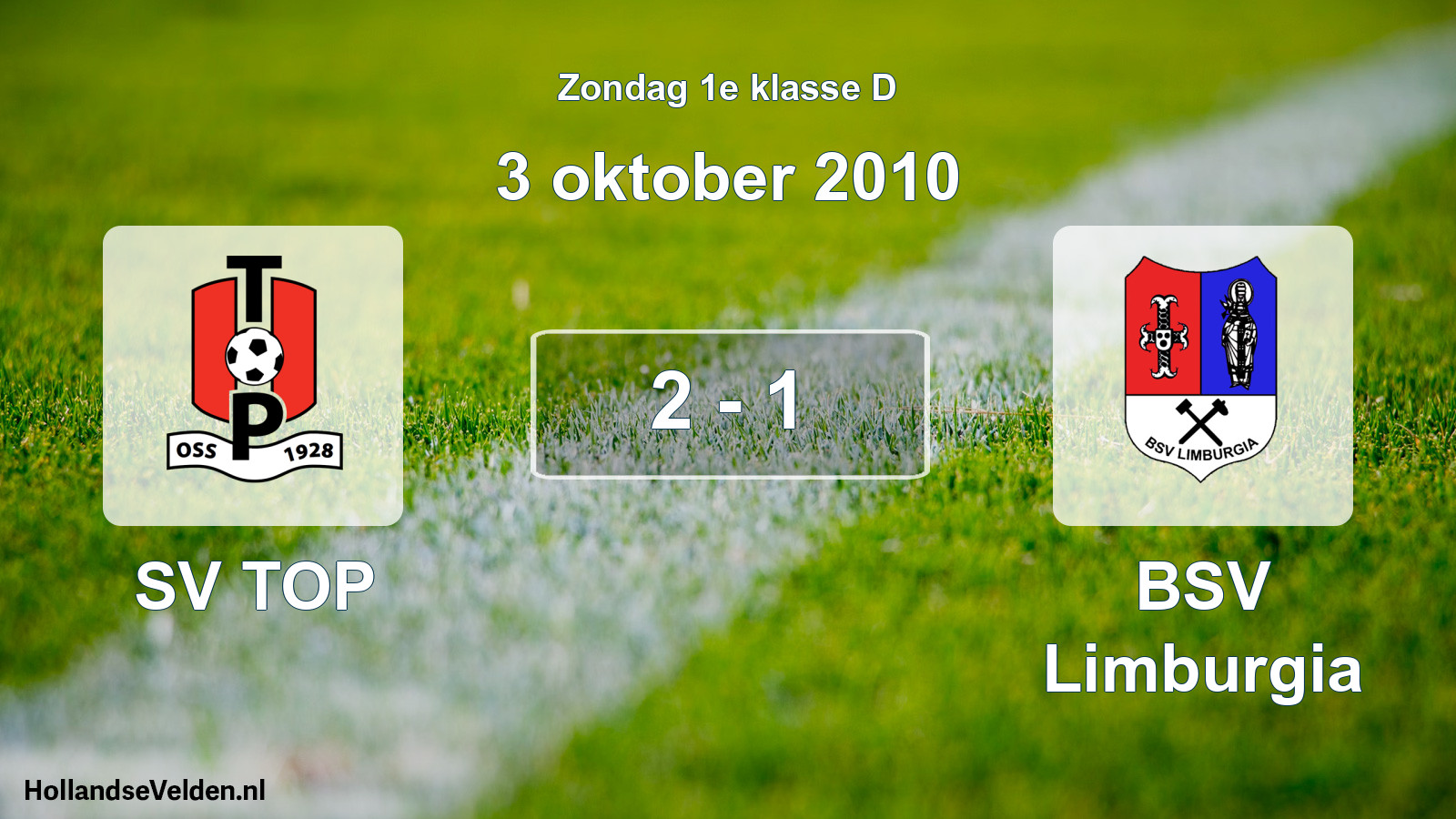 Total number of matches played: SV TOP - BSV Limburgia 2 - 1 (3 October 2010)