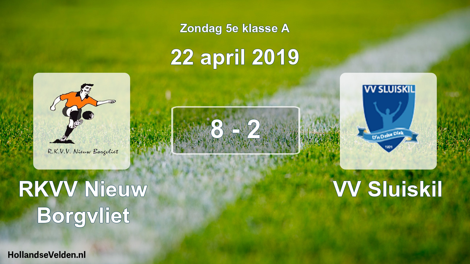 Total number of matches played: RKVV Nieuw Borgvliet - VV Sluiskil 8 - 2 (22 April 2019)