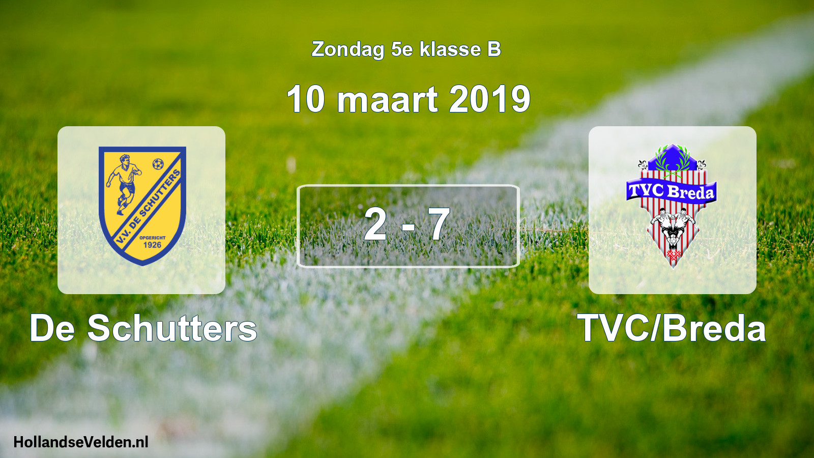 Total number of matches played: De Schutters - TVC/Breda 2 - 7 (10 March 2019)