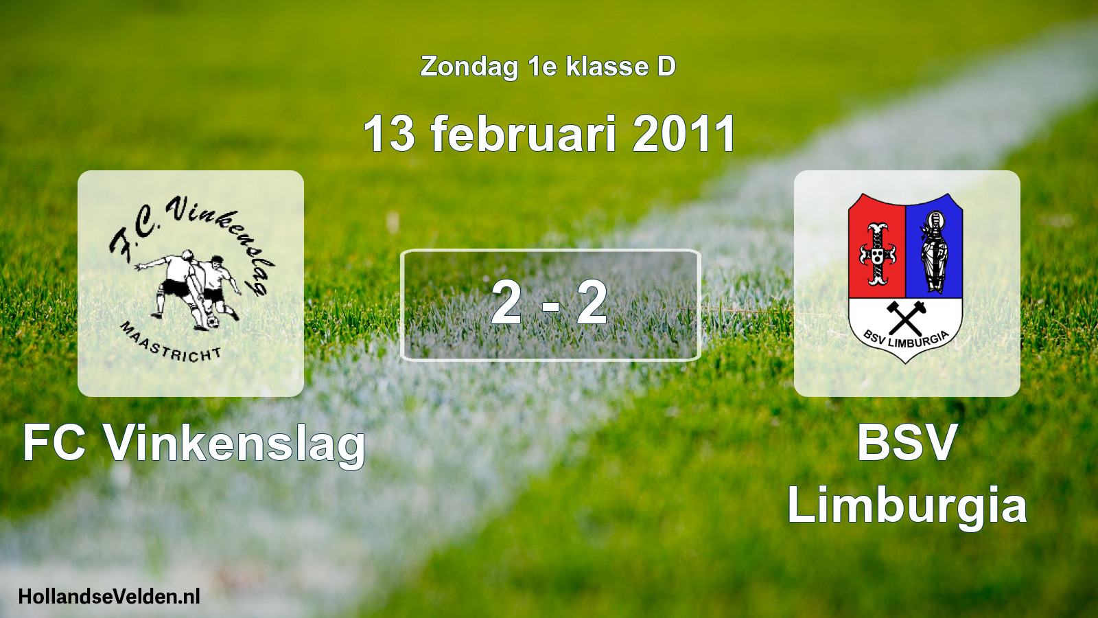 Total number of matches played: FC Vinkenslag - BSV Limburgia 2 - 2 (13 February 2011)